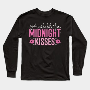 Available For Midnight Kisses New Year Groovy Long Sleeve T-Shirt